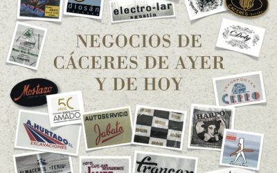 Negocios de Cáceres de Ayer y de Hoy